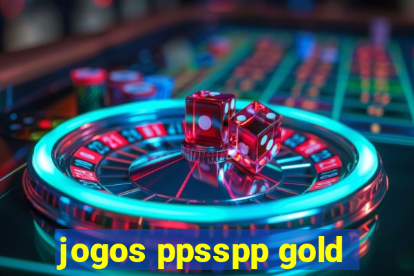 jogos ppsspp gold